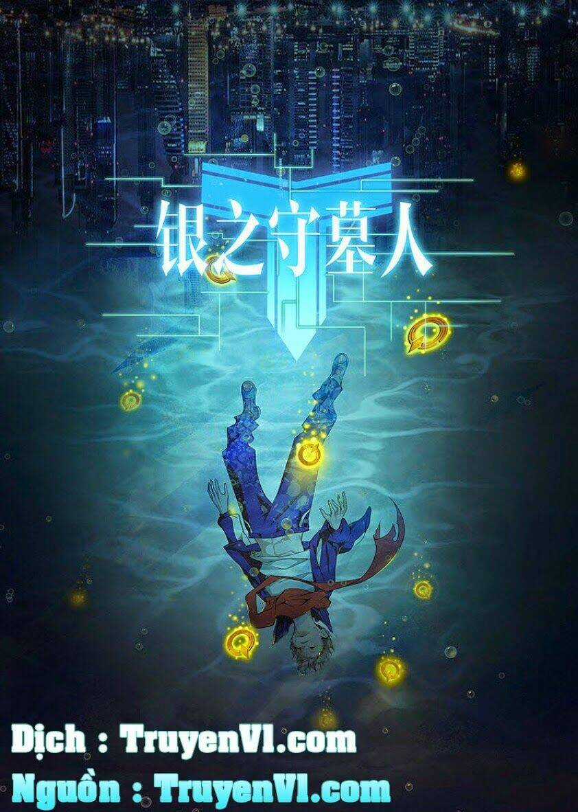 Ngân Chi Thủ Mộ Nhân Chapter 15 trang 0