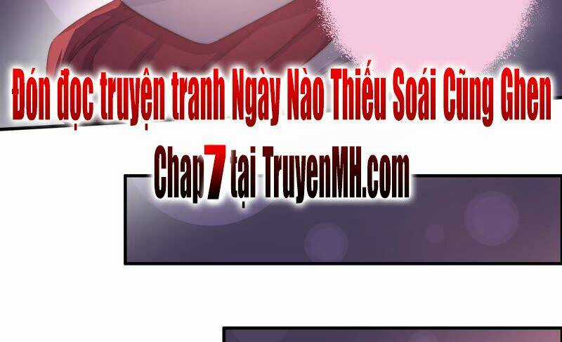 Ngày Nào Thiếu Soái Cũng Ghen Chapter 6 trang 34