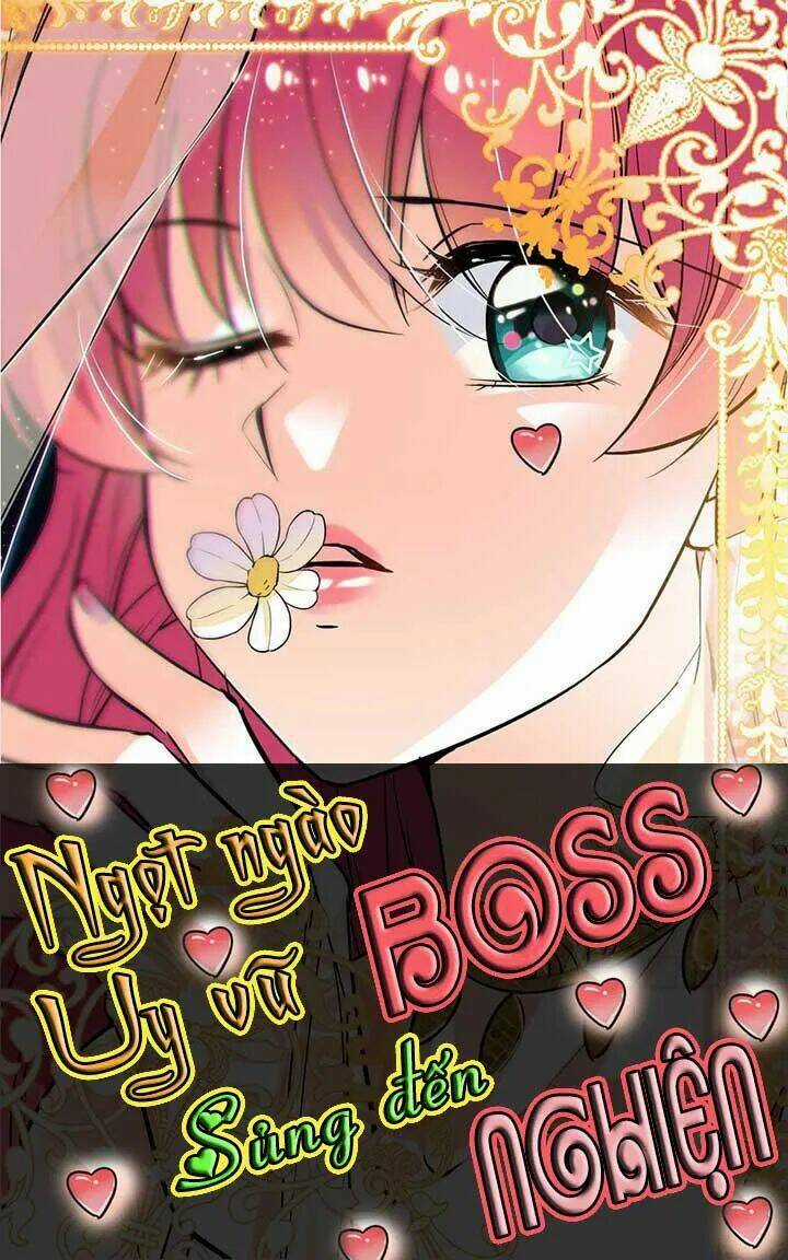 Ngọt Ngào Uy Vũ: Boss Sủng Đến Nghiện Chapter 113 trang 0