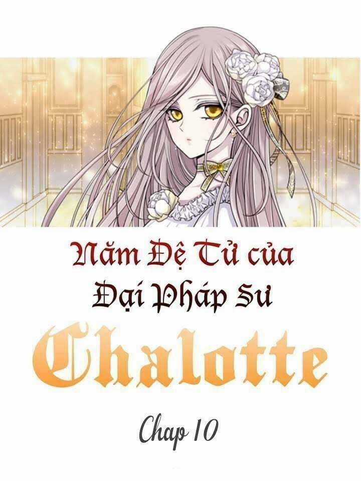 Ngũ Đại Đồ Đệ Của Charlotte Chapter 10 trang 2