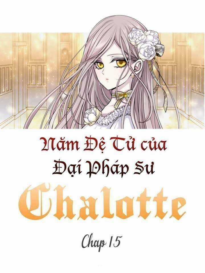 Ngũ Đại Đồ Đệ Của Charlotte Chapter 15 trang 16