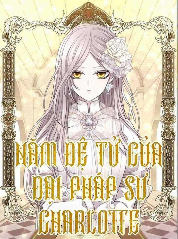Ngũ Đại Đồ Đệ Của Charlotte Chapter 18 trang 0