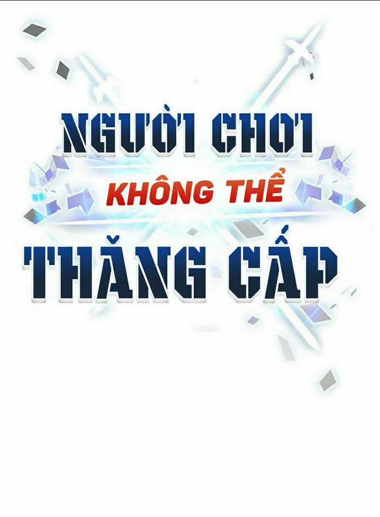 Người Chơi Không Thể Thăng Cấp Chapter 16 trang 99