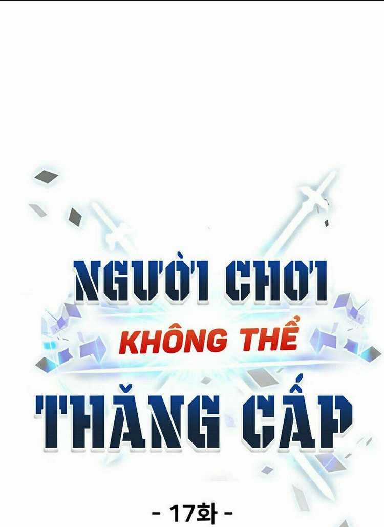 Người Chơi Không Thể Thăng Cấp Chapter 17 trang 7