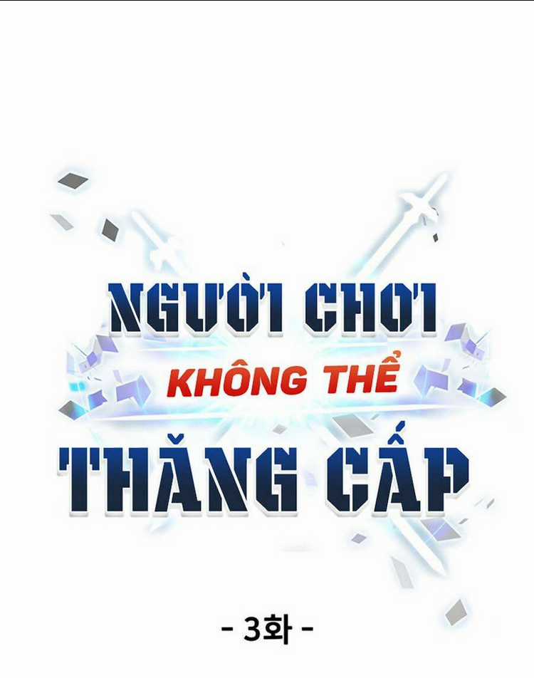Người Chơi Không Thể Thăng Cấp Chapter 3 trang 20
