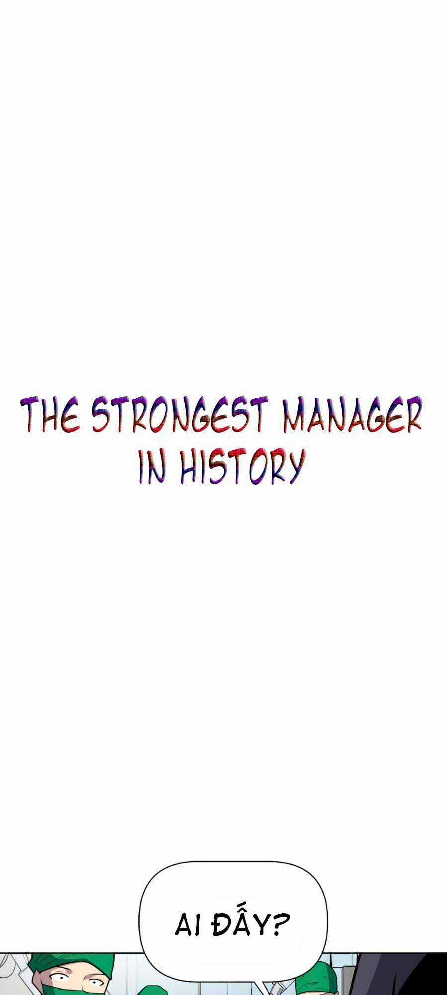 Người Quản Lý Mạnh Nhất Trong Lịch Sử Chapter 21 trang 5