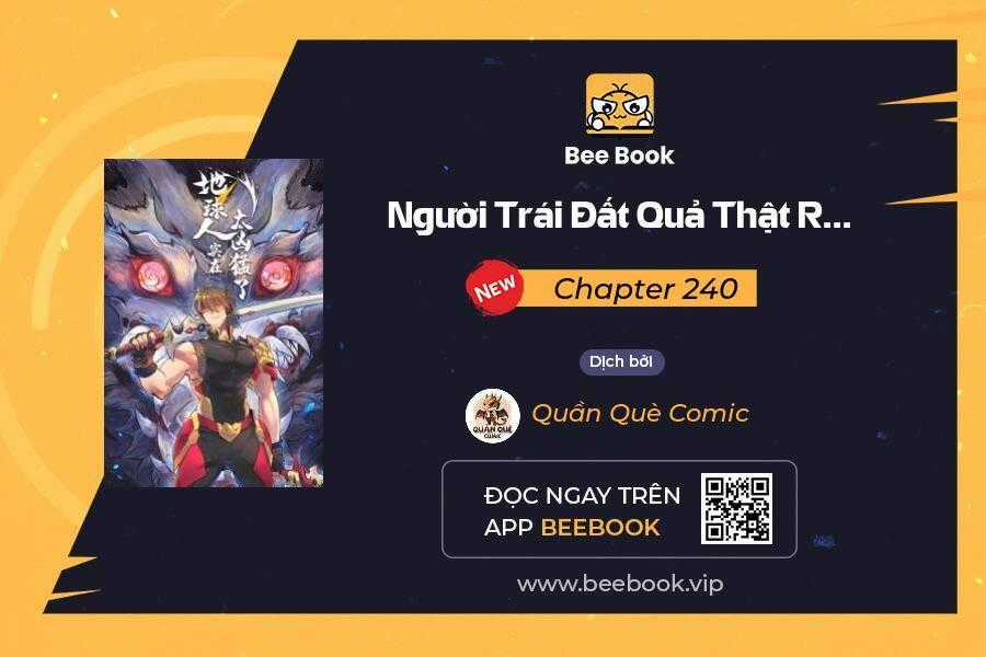 Người Trái Đất Quả Thật Rất Tàn Ác Chương 240 trang 0