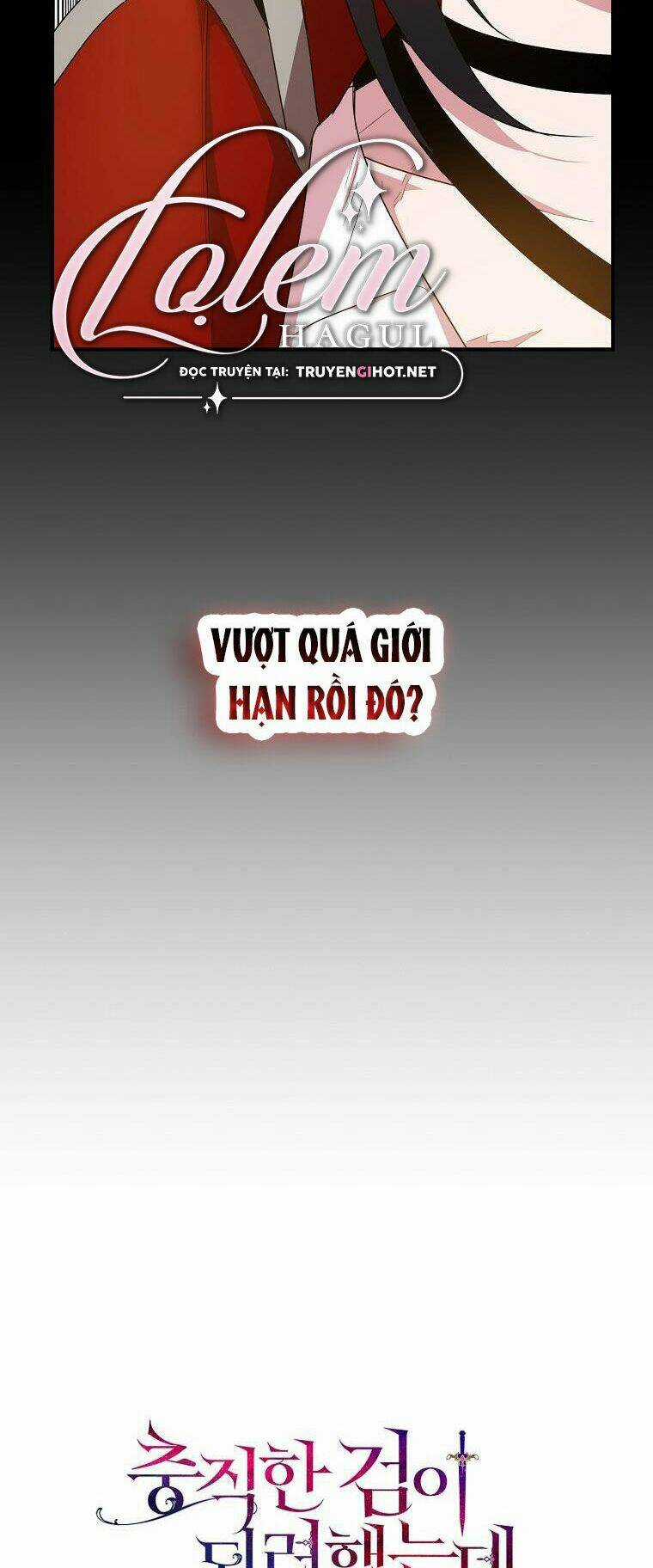 Nguyện Trở Thành Thanh Kiếm Trung Thành Bảo Vệ Em Chapter 28.1 trang 6