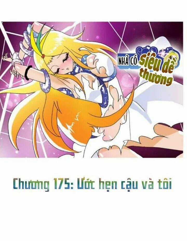 Nhà có siêu dễ thương Chapter 175 trang 0
