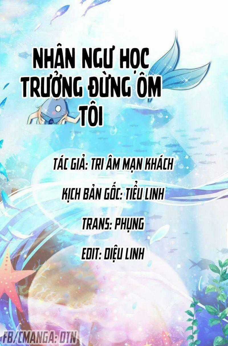 Nhân Ngư Học Trưởng, Đừng Ôm Ta! Chapter 3 trang 0