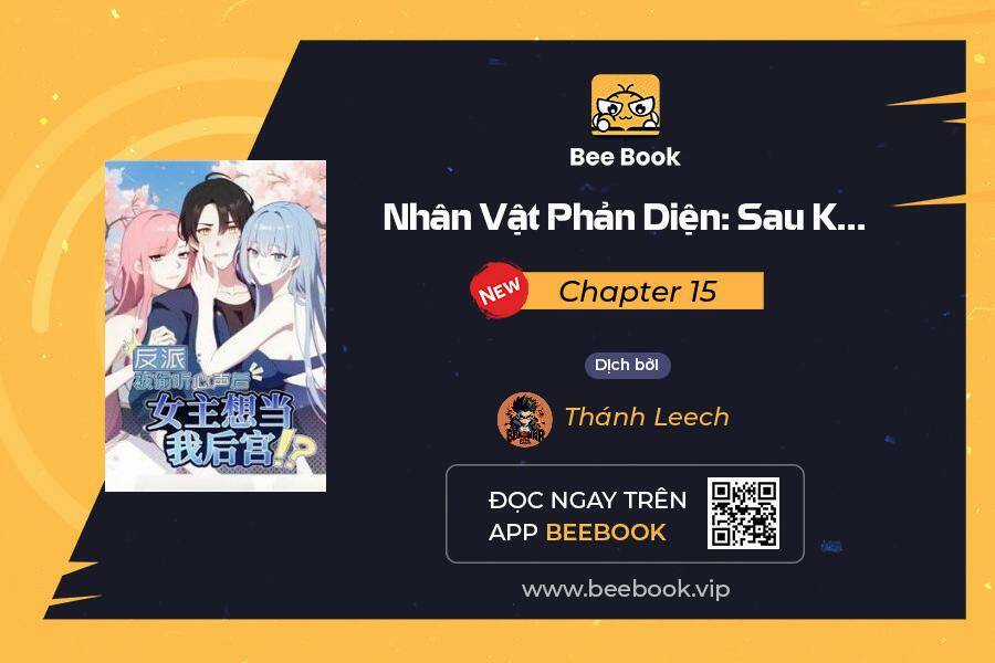 Nhân Vật Phản Diện: Sau Khi Nghe Lén Tiếng Lòng, Nữ Chính Muốn Làm Hậu Cung Của Ta! Chapter 15 trang 0
