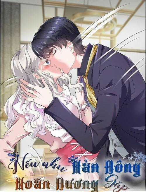 Nhược Hữu Hàn Đông Ngộ Noãn Dương Chapter 20 trang 0