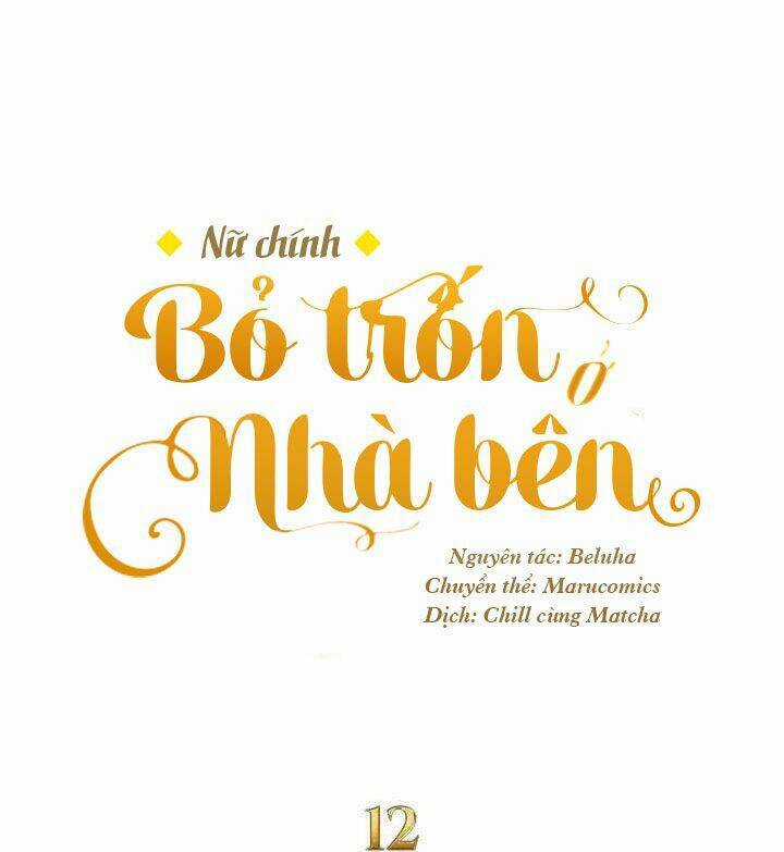 Nữ Chính Bỏ Trốn Ở Nhà Bên Chapter 12 trang 15