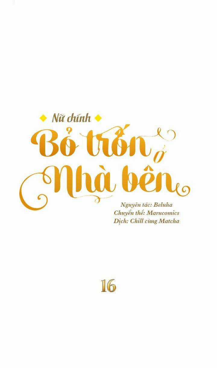 Nữ Chính Bỏ Trốn Ở Nhà Bên Chapter 16 trang 16