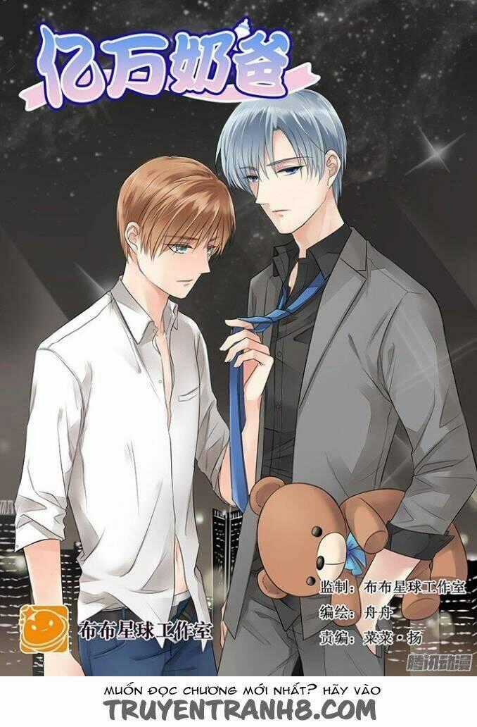 Ông Bố Đơn Thân Hàng Tỷ Chapter 1 trang 0