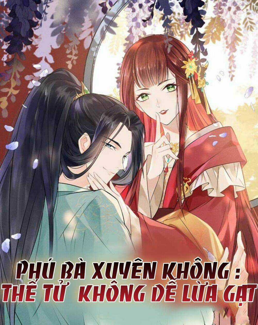 Phú Bà Xuyên Không : Thế Tử Không Dễ Lừa Gạt Chapter 18 trang 2