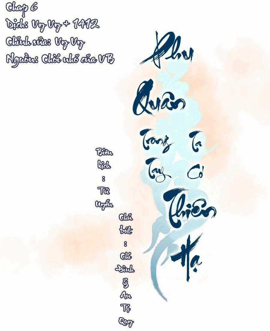 Phu Quân Trong Tay, Ta Có Thiên Hạ Chapter 6 trang 0