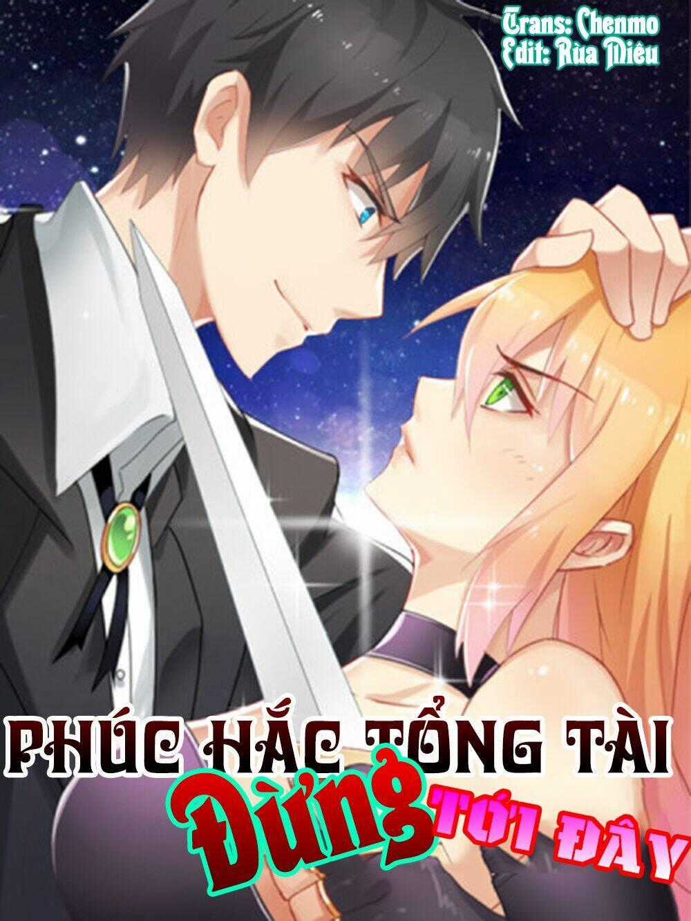 Phúc Hắc Tổng Tài Đừng Tới Đây Chapter 68 trang 0