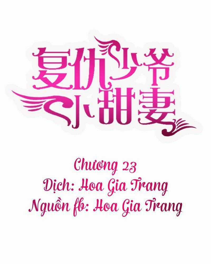 Phục Thù Thiếu Gia Tiểu Điềm Thê Chapter 23 trang 0