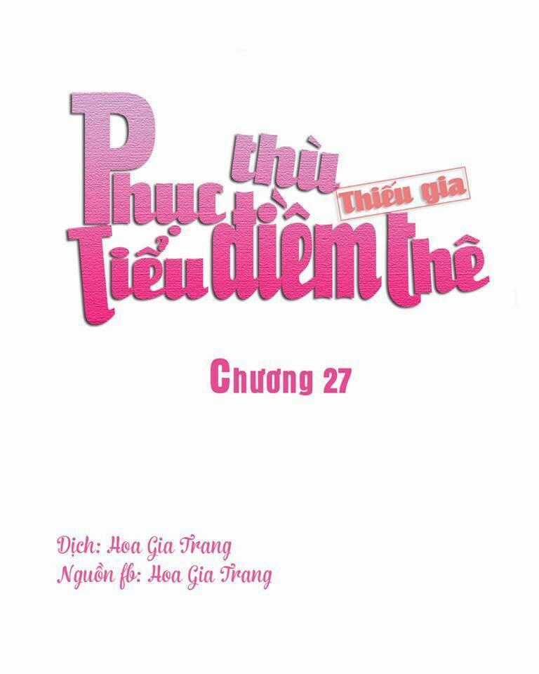 Phục Thù Thiếu Gia Tiểu Điềm Thê Chapter 27 trang 0