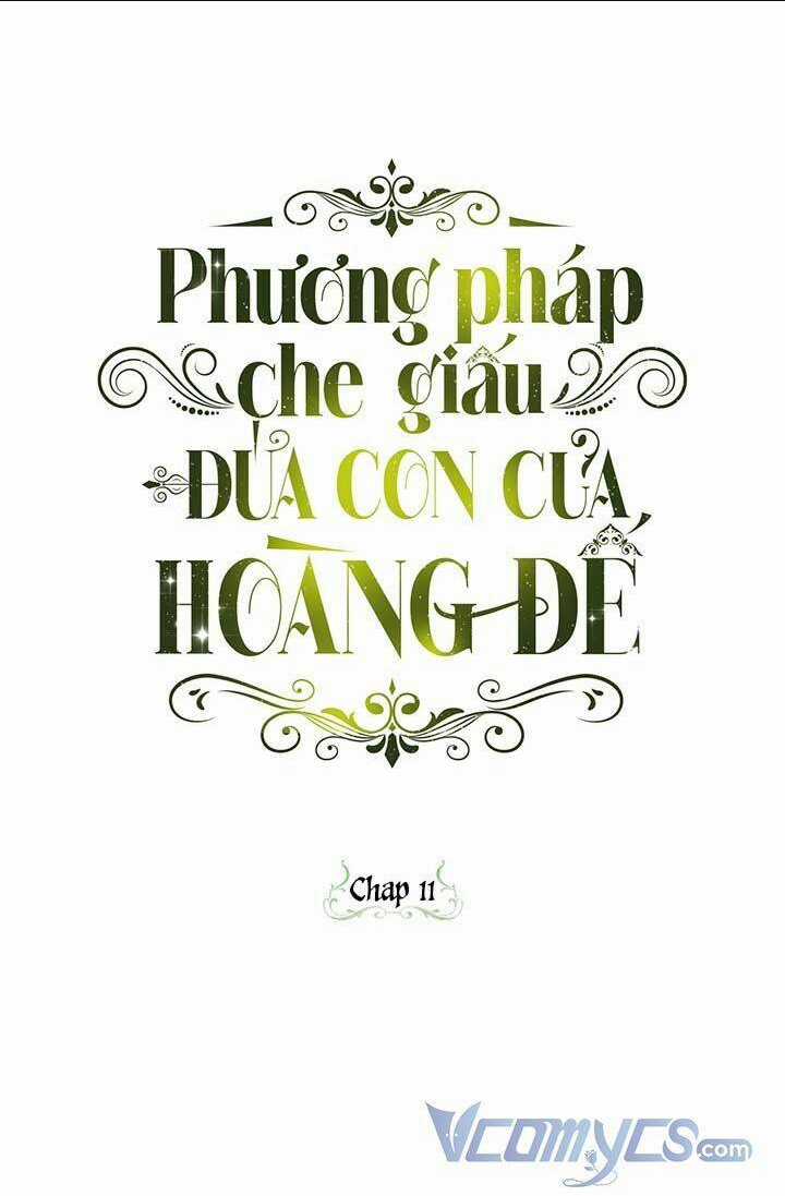 Phương Pháp Che Giấu Đứa Con Của Hoàng Đế Chapter 11 trang 0