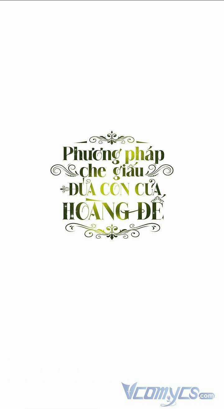 Phương Pháp Che Giấu Đứa Con Của Hoàng Đế Chapter 6 trang 0