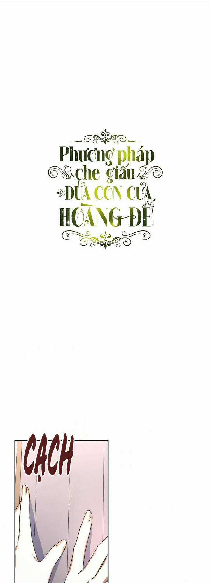 Phương Pháp Che Giấu Đứa Con Của Hoàng Đế Chapter 7 trang 0