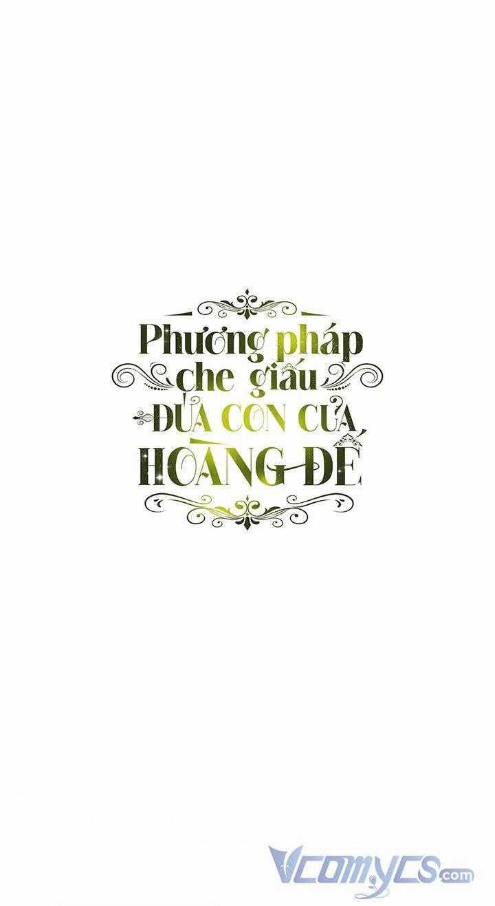 Phương Pháp Che Giấu Đứa Con Của Hoàng Đế Chương 6 trang 0