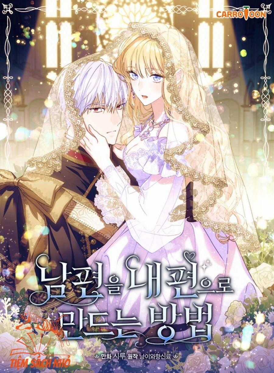 Phương Pháp Khiến Phu Quân Đứng Về Phía Tôi Chương 44 trang 0