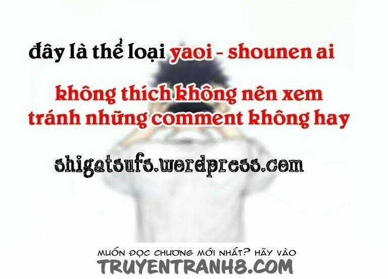 (ShigatsFs) Càng yêu càng thêm rắc rối Chapter 3 trang 0