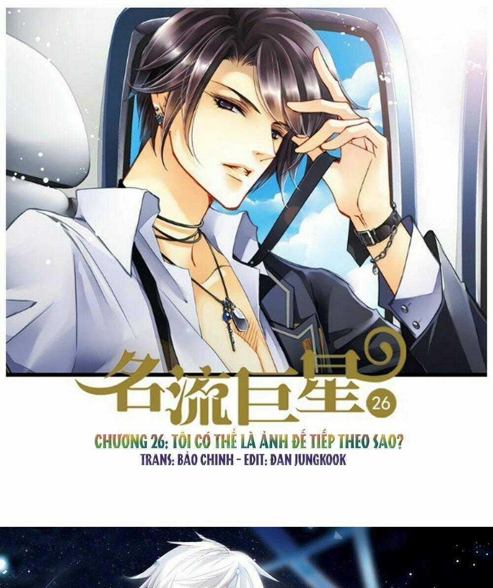 Siêu Sao Trứ Danh Chapter 26 trang 0