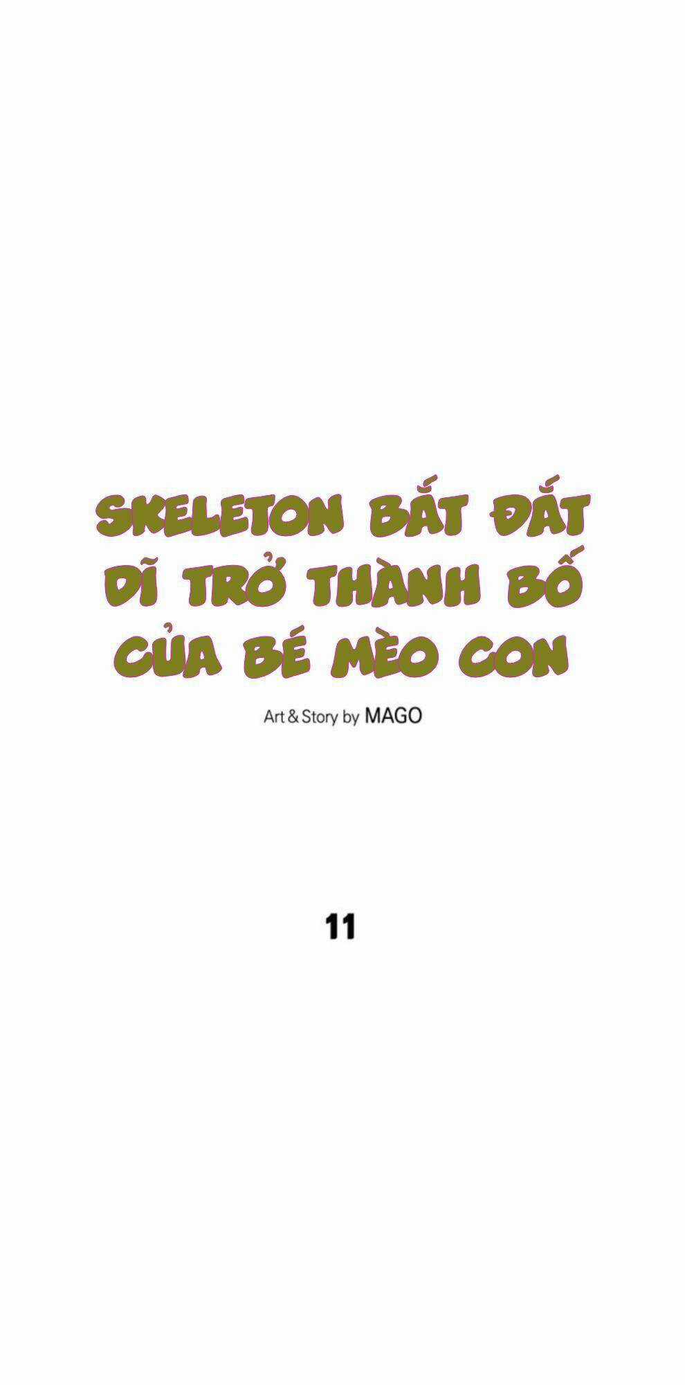 Skeleton Bất Đắt Dĩ Trở Thành Bố Của Bé Mèo Con Chapter 11 trang 4