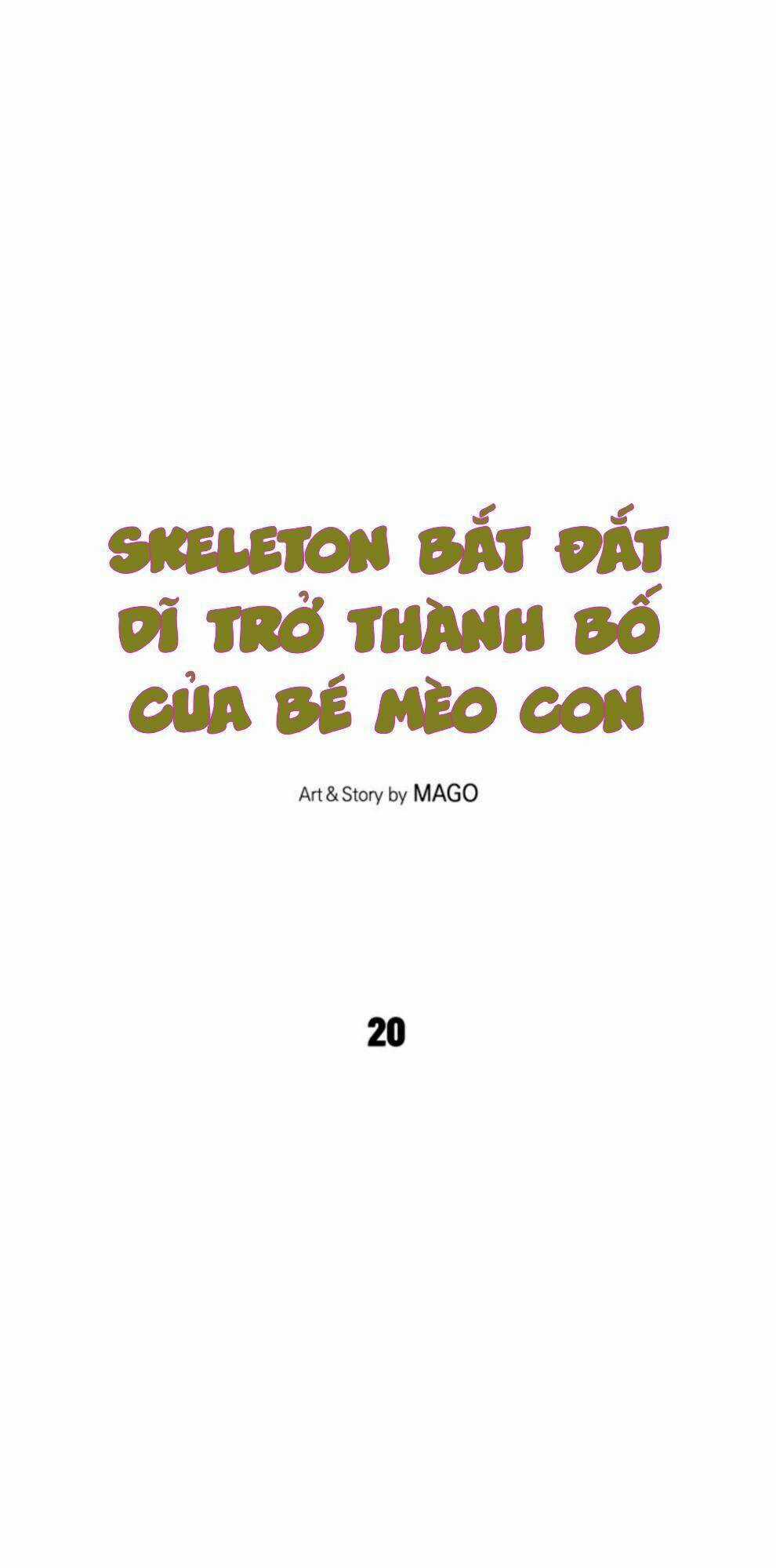 Skeleton Bất Đắt Dĩ Trở Thành Bố Của Bé Mèo Con Chapter 20 trang 5
