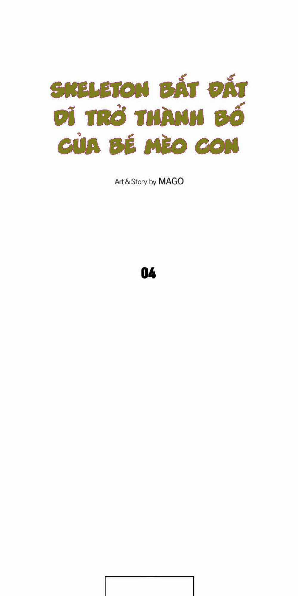 Skeleton Bất Đắt Dĩ Trở Thành Bố Của Bé Mèo Con Chapter 4 trang 3