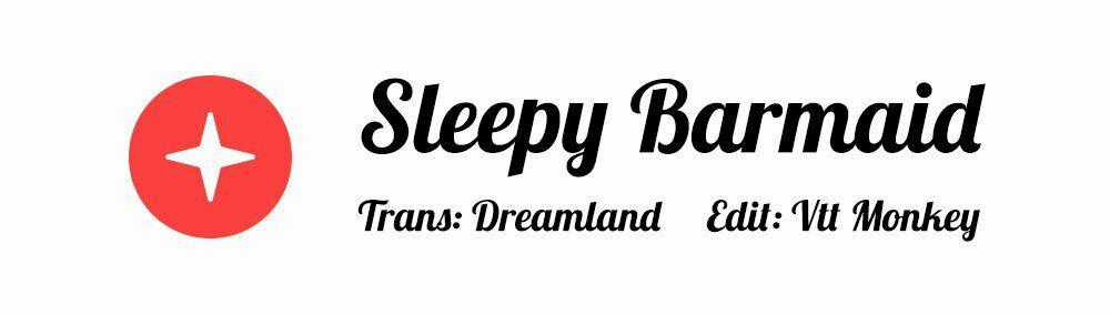 Sleepy Barmaid Chapter 20 trang 0