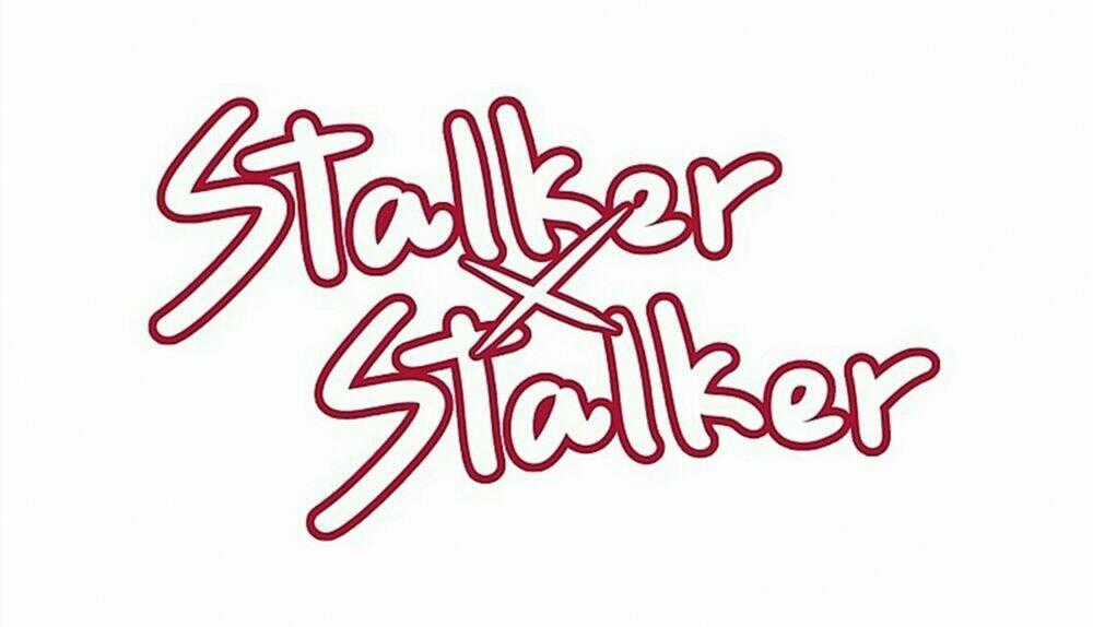 Stalker X Stalker Chapter 25 trang 0