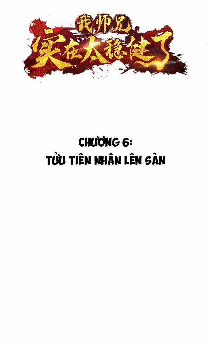 Sư Huynh Nhà Ta Thật Quá Thận Trọng Chapter 6 trang 2