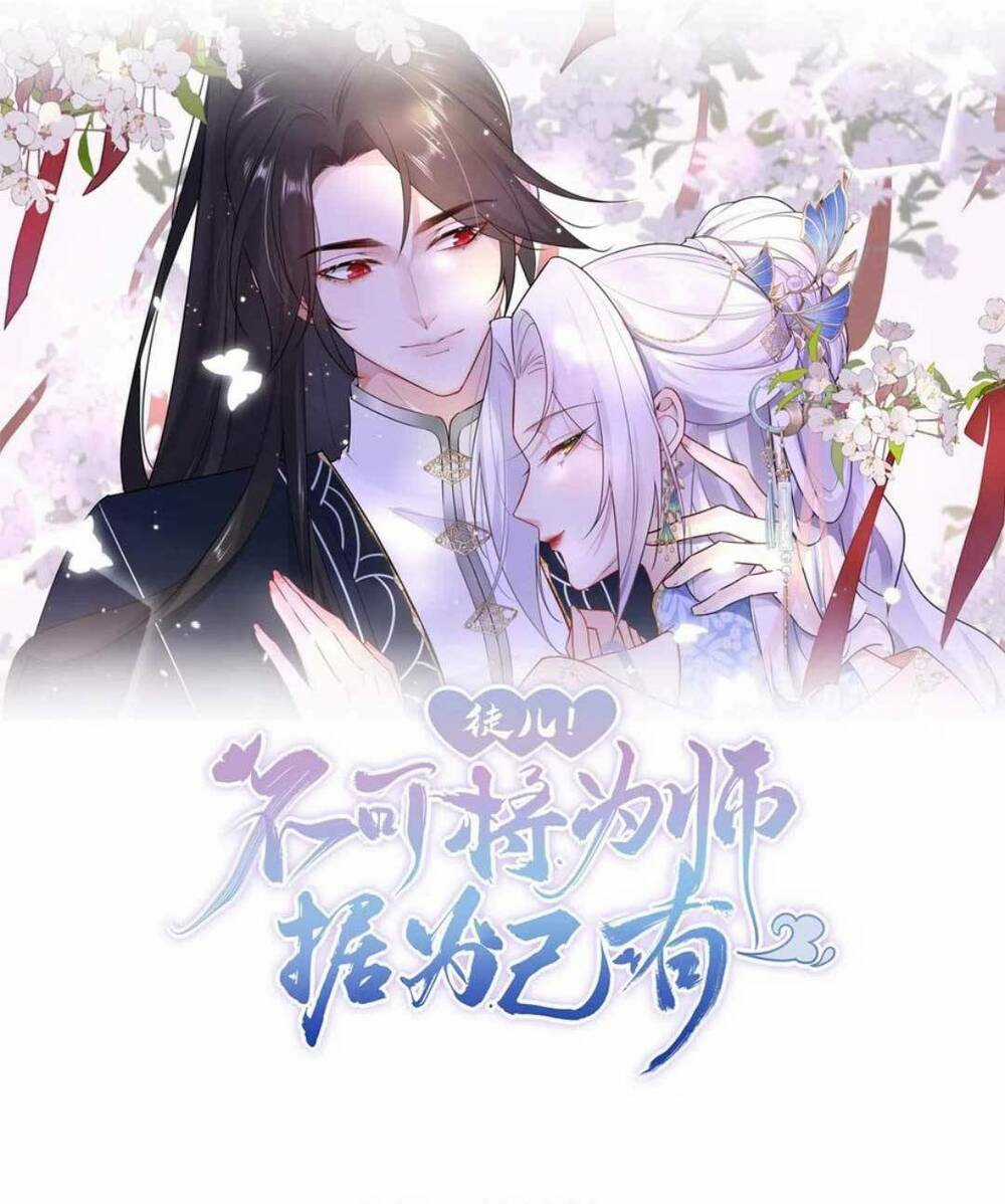 Sư Phụ Ta Muốn Người Là Của Riêng Ta Chapter 34 trang 7