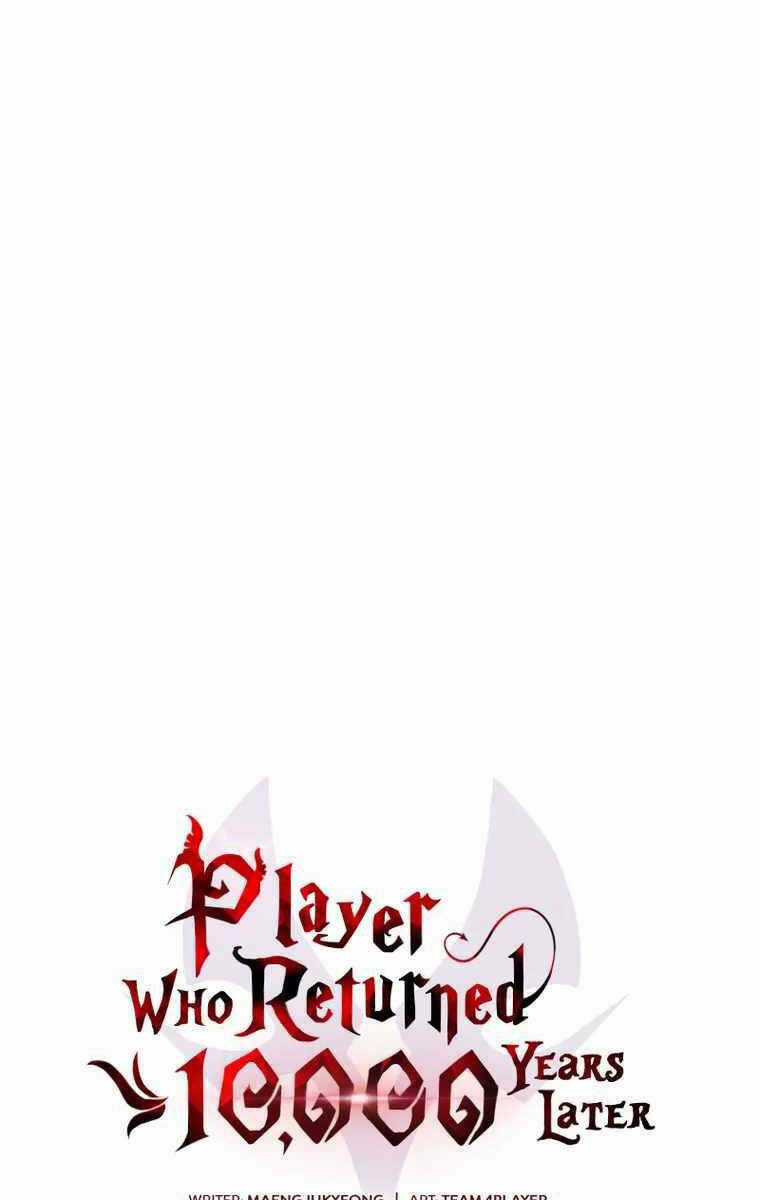 Sự Trở Lại Của Người Chơi Sau 10000 Năm Chapter 51 trang 39