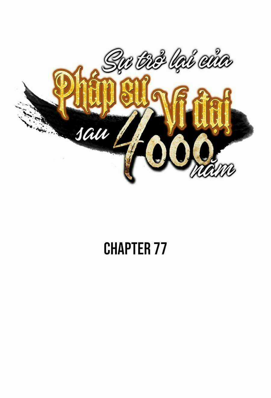 Sự Trở Lại Của Pháp Sư Vĩ Đại Sau 4000 Năm Chapter 77 trang 0