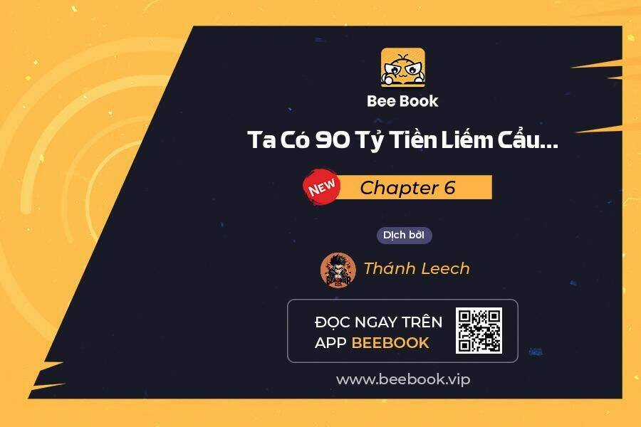 Ta Có 90 Tỷ Tiền Liếm Cẩu! Chapter 6 trang 0