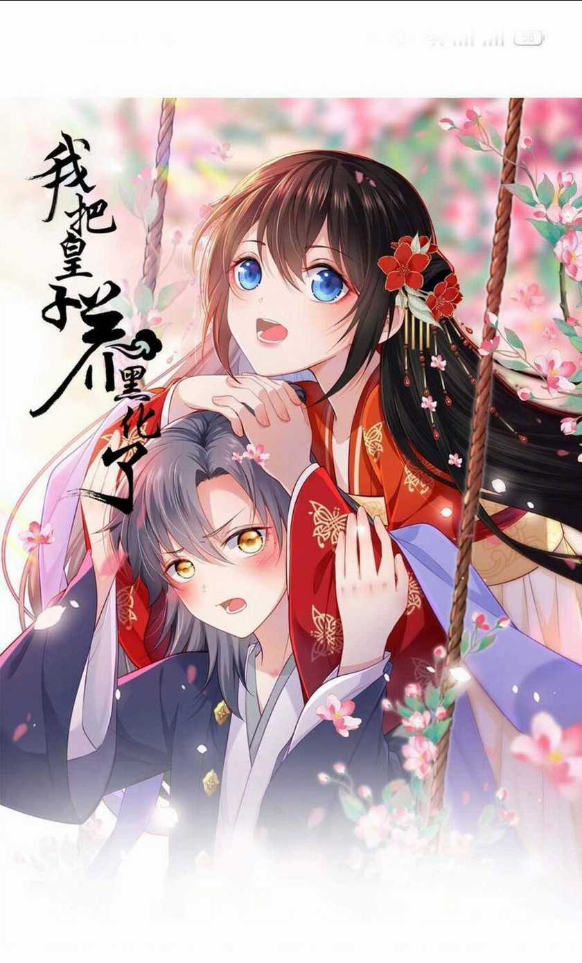 Ta Đem Hoàng Tử Dưỡng Thành Hắc Hóa Chapter 36 trang 1