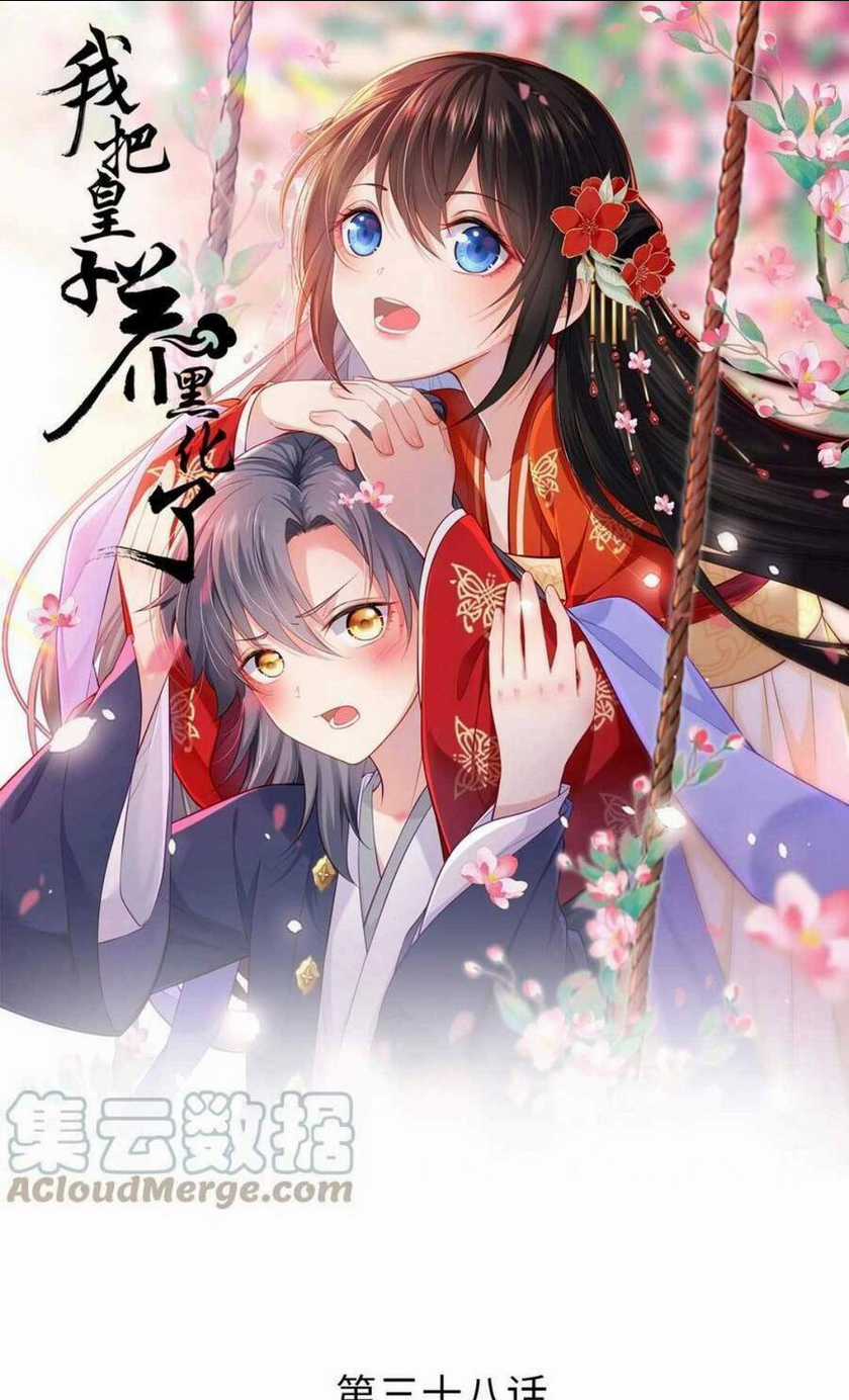 Ta Đem Hoàng Tử Dưỡng Thành Hắc Hóa Chapter 39 trang 1