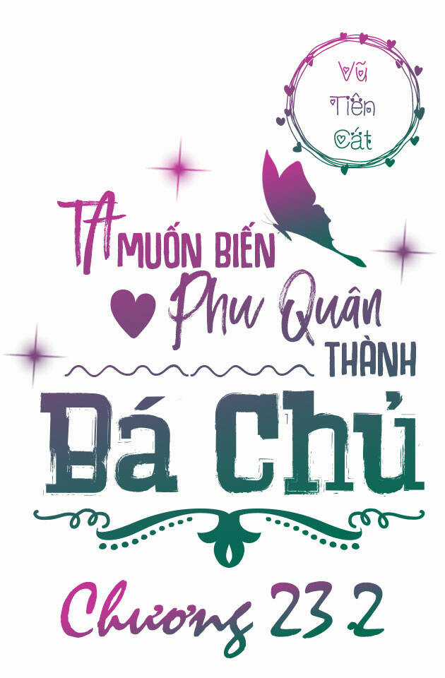 Ta Muốn Biến Phu Quân Thành Bá Chủ Chapter 23.2 trang 2