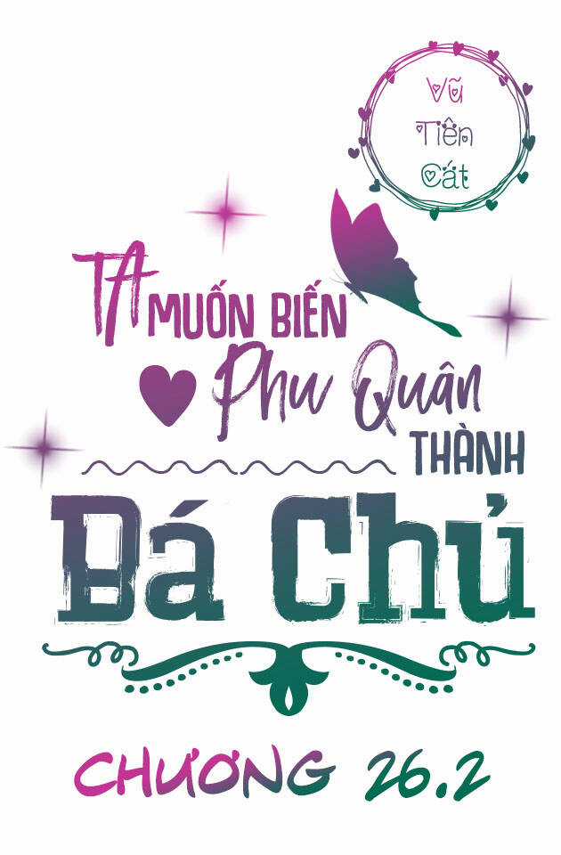 Ta Muốn Biến Phu Quân Thành Bá Chủ Chapter 26.2 trang 2
