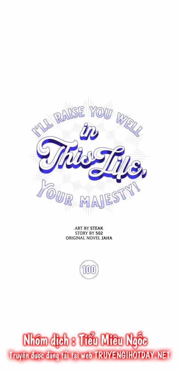 Ta Sẽ Nuôi Dạy Con Của Ngài Thật Tốt, Bệ Hạ! Chapter 100 trang 14