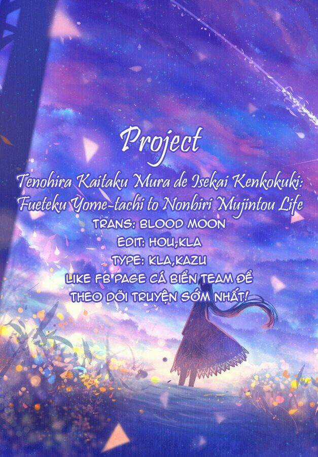 Tenohira Kaitaku Mura De Isekai Kenkokuki: Fueteku Yome-Tachi To Nonbiri Mujintou Life Chapter 1 trang 31