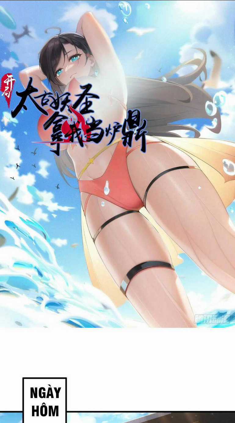 Thái Cổ Yêu Thánh Lấy Ta Làm Lô Đỉnh Chapter 54 trang 0