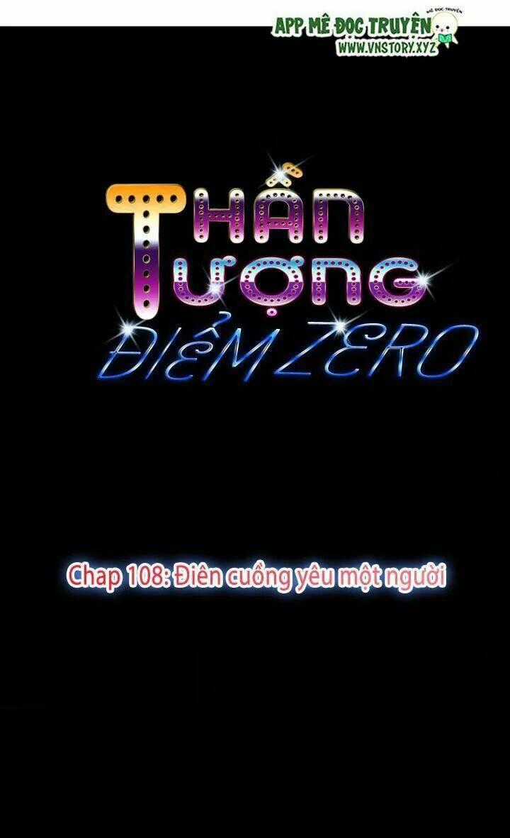 Thần Tượng Điểm Zero Chapter 108 trang 0