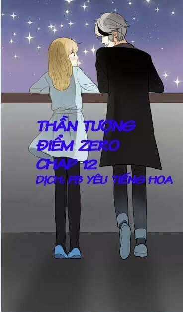 Thần Tượng Điểm Zero Chapter 12 trang 0